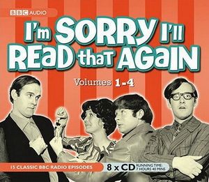 BBC Radio - I'm Sorry I'll Read That Again (Volumes 1-4) (2007 BBC Audiobooks Ltd UK) - Various